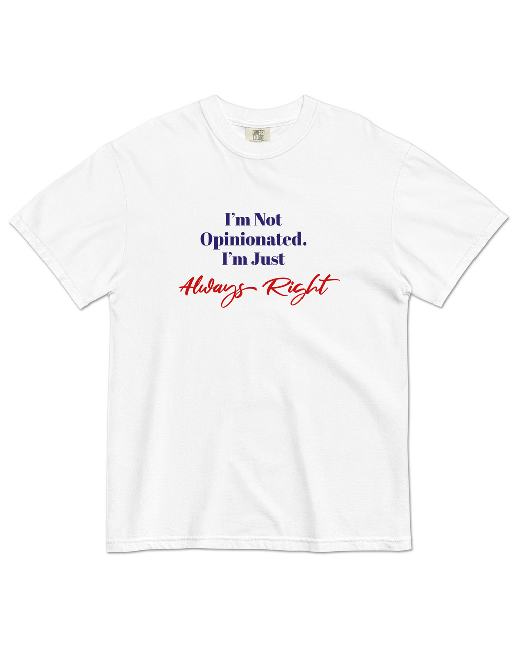 Always Right t-shirt
